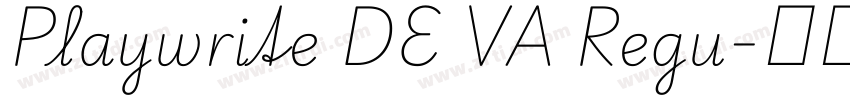 Playwrite DE VA Regu字体转换 Playwrite DE VA Regu字体转换